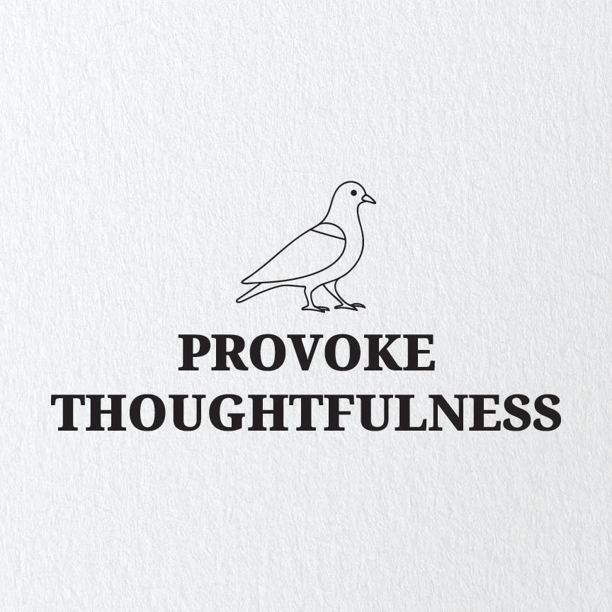 Provoke Thoughtfulness